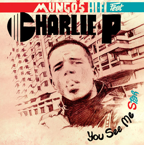 Mungo's Hi Fi Ft. Charlie P - You See Me Star